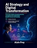 AI Strategy and Digital Transformation: From Data Analytics to Generative and Agentic AI and Human–Machine Collaboration