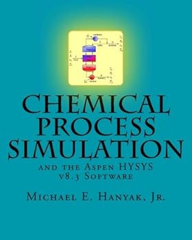 Paperback Chemical Process Simulation and the Aspen HYSYS v8.3 Software Book
