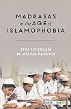 Madrasas in the Age of Islamophobia