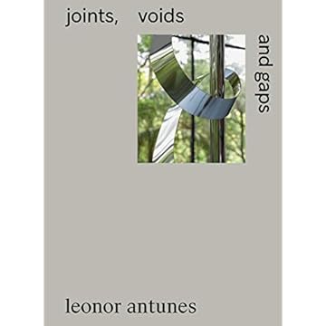 Capa do livro Leonor Antunes: joints, voids and gaps