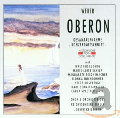 Weber Oberon (Gesamtaufnahme) (Konzertmitschnitt Berlin 15.08.1937