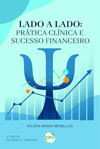 Lado a lado: Prática clínica e sucesso financeiro - 2ª Edição