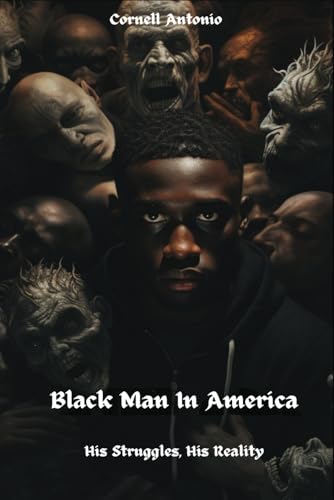 Black Man In America: His Struggles, His Reality