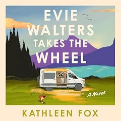 Evie Walters Takes the Wheel Audiolibro Por Kathleen Fox arte de portada