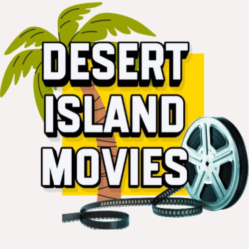 Desert Island Movies - The Movie Podcast cover art