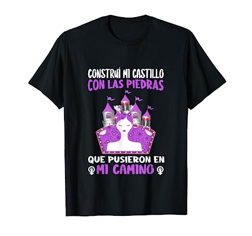 Construí Mi Castillo con Las Piedras Que Pusieron En Mi Cami Camiseta