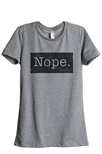 Thread Tank Nope. Women's Fashion Relaxed T-Shirt Tee