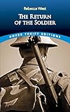 The Return of the Soldier (Dover Thrift Editions: Classic Novels)