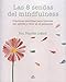 Las 8 sendas del mindfulness: Pr&Atilde;&iexcl;cticas sencillas para liberarse del estr&Atilde;&copy;s y vivir en el presente (Spanish Edition)