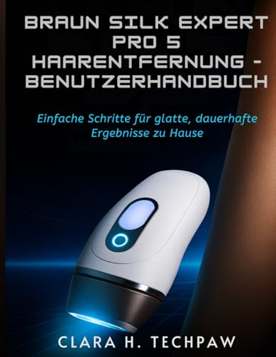 BRAUN Silk Expert Pro 5 Haarentfernung – Benutzerhandbuch: Einfache Schritte für glatte, dauerhafte Ergebnisse zu Hause BRAUN Silk Expert Pro 5 Haarentfernung – Benutzerhandbuch: Einfache Schritte für glatte, dauerhafte Ergebnisse zu Hause