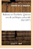 Italiens en Érythrée. Quinze ans de politique coloniale