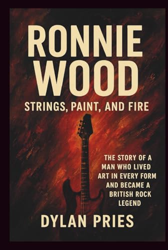 Photo de RONNIE WOOD: Strings, Paint, and Fire: The story of a man who lived art in every form and became a British rock legend