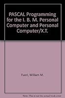 PASCAL Programming for the IBM Personal Computer and Personal Computer/ XT 0835954358 Book Cover