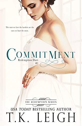 Commitment: A Best Friend's Brother Romance (Redemption Series Book 1) by [T.K. Leigh]