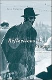 Reflections of Prague: Journeys through the 20th century