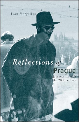 Reflections of Prague: Journeys through the 20th century
