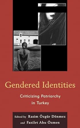 Gendered Identities: Criticizing Patriarchy in Turkey -Wow! eBook