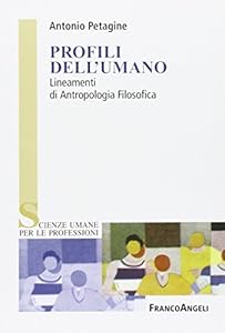 Profili dell'umano. Lineamenti di antropologia filosofica