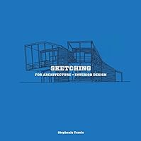 Sketching for Architecture and Interior Design 178067564X Book Cover