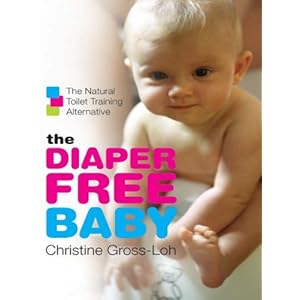 The Diaper-Free Baby: The Natural T...