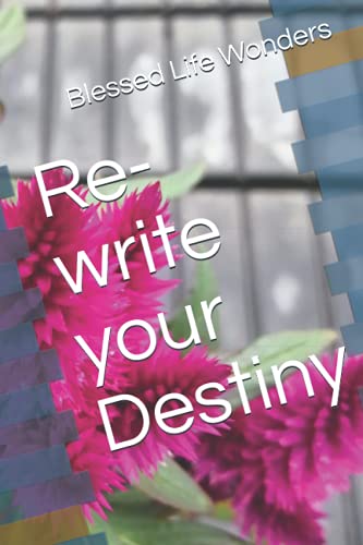  Re-write your Destiny