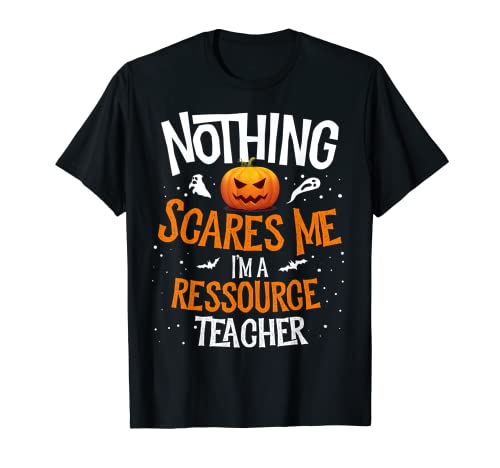 No puedes asustarme, soy un profesor de recursos Halloween Camiseta