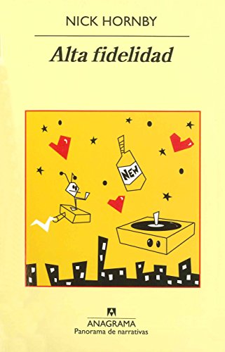 Alta fidelidad (Panorama de narrativas nº 682) (Spanish Edition)