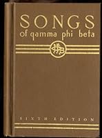 Songs of the Gamma Phi Beta 1874-1936 B000OMJC6M Book Cover