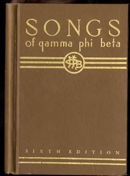 Songs of the Gamma Phi Beta 1874-1936