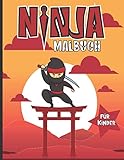 Ninja Malbuch für Kinder: Lustiges Malbuch für Jungen und Mädchen, die Ninjas lieben | Arbeitsblätter für Kinder zu Hause | Coole Bilder zur Anregung ... ein schönes Geburtstagsgeschenk | Großformat