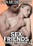  Sex Friends: Lucy et Arthur - Volume 4 (Sex Friends : Lucy et Arthur)