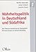 Wahrheitspolitik in Deutschland und Südafrika: Drei Pfade zur Aufarbeitung der Vergangenheit (Diskussionsbeiträge: Institut für Politische Wissenschaft an der Universität Hannover) - Alexander, Neville, Limbach, Jutta, Gauck, Joachim