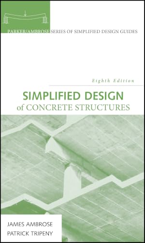 Simplified Design of Concrete Structures (Parker/Ambrose Series of Simplified Design Guides)
