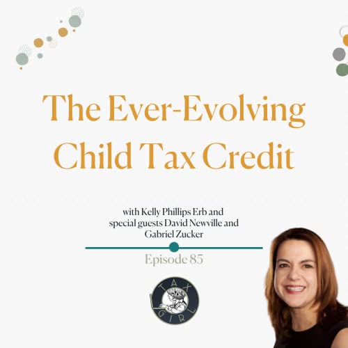 85: Making Sense of the Child Tax Credit in 2022