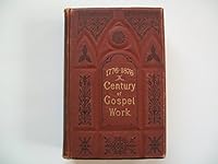 1776-1876 a Century of Gospel Work B0090SRU2E Book Cover