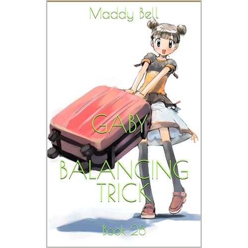 Gaby - Balancing Trick Audiobook By Maddy Bell, Madeline Bell cover art