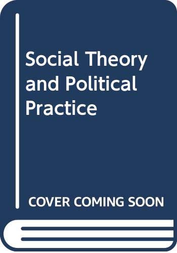Social theory and political practice (Controver... 0043000479 Book Cover
