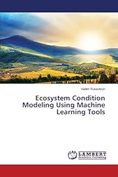 Paperback Ecosystem Condition Modeling Using Machine Learning Tools Book