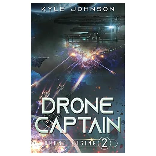 Drone Captain - A Sci-fi LitRPG: Drone Rising 2
