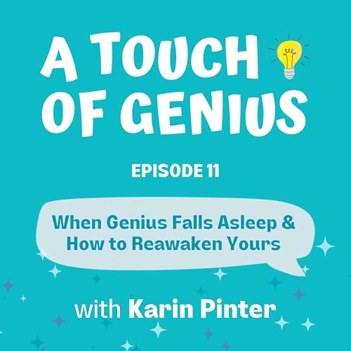 When Genius Falls Asleep and How to Reawaken Yours