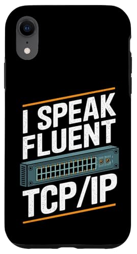 I Speak Fluent TCP/IP - �l�b�g���[�N�G���W�j�A �X�}�z�P�[�X iPhone XR �p