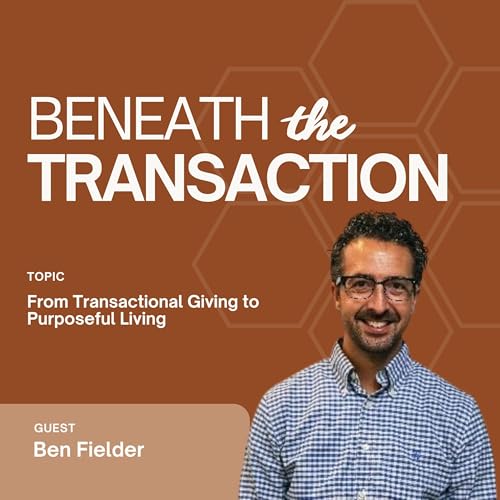 From Transactional Giving to Purposeful Living