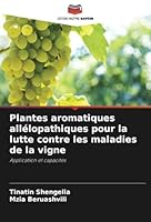Plantes aromatiques allélopathiques pour la lutte contre les maladies de la vigne: Application et capacités (French Edition) 6208779804 Book Cover