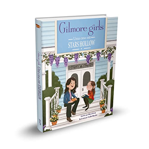 Gilmore Girls: Uma casa em Stars Hollow (Livro Oficial): 2