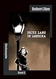 Fritz Lang in Amerika: Werkausgabe Band 3 - Robert Zion 