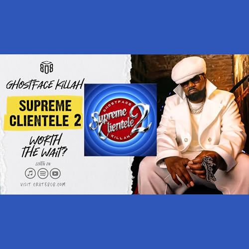 'Supreme Clientele 2': Worth the Wait? | Ep. 190 Podcast Por  arte de portada