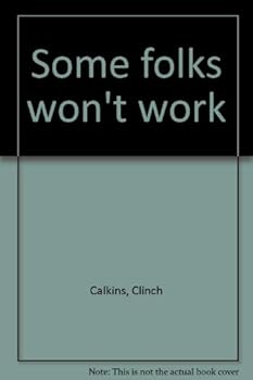 Hardcover Some Folks Won'T Work Book