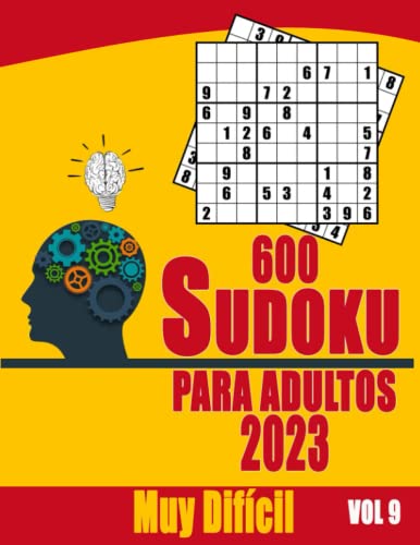 Sudoku Para Adultos Muy Difícil 2023 vol 9: 600 rompecabezas clásicos de 9X9 con soluciones