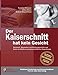 Produktbild Der Kaiserschnitt hat kein Gesicht