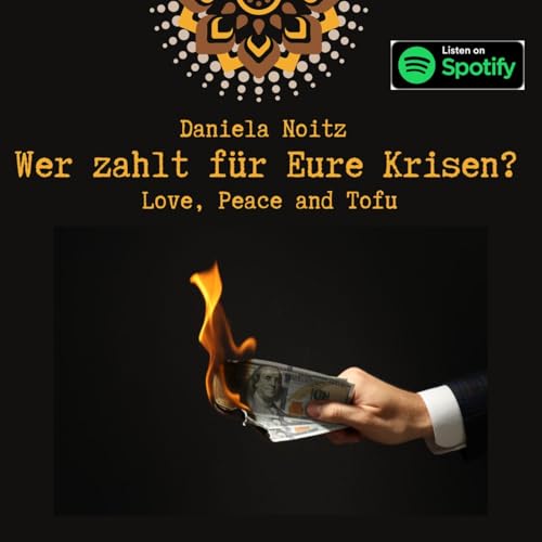 Wer zahlt f&uuml;r Eure Krisen?